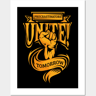 Procrastinators Unite Tomorrow Funny Student Posters and Art